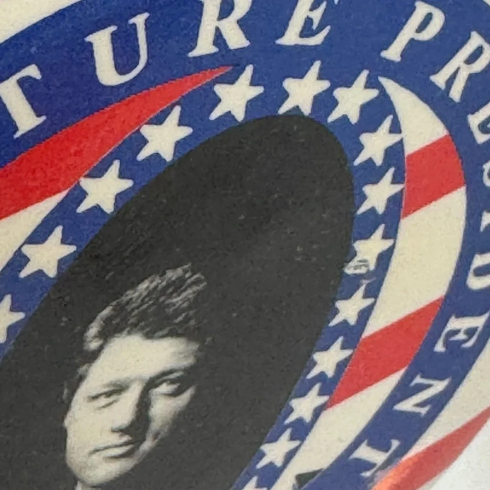 Bill Clinton The Future President‎ Campaign Political Pin Button